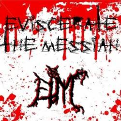 Eviscerate the Messiah